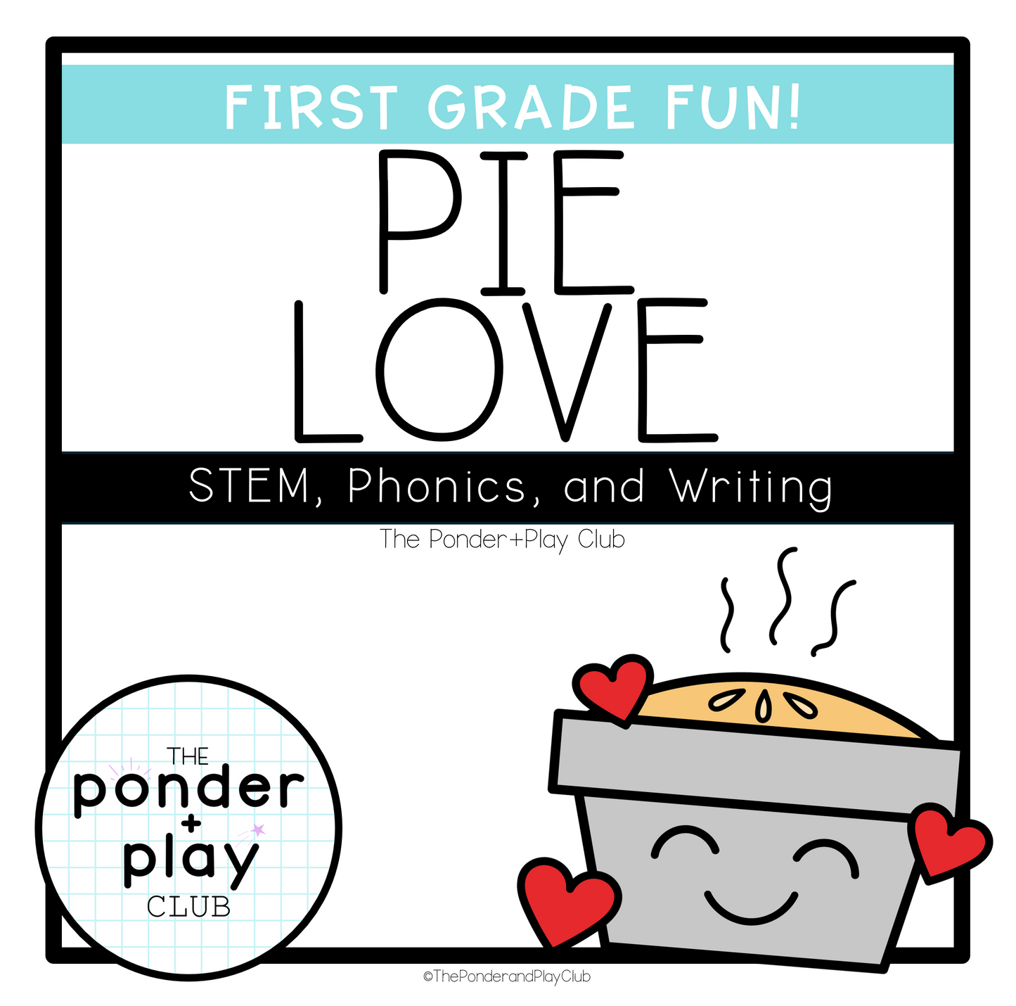 Pie Love: 1st Grade STEM, Phonics, and Writing