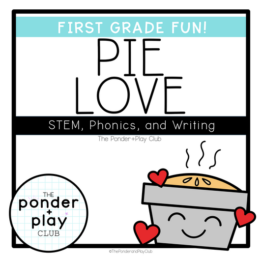 Pie Love: 1st Grade STEM, Phonics, and Writing