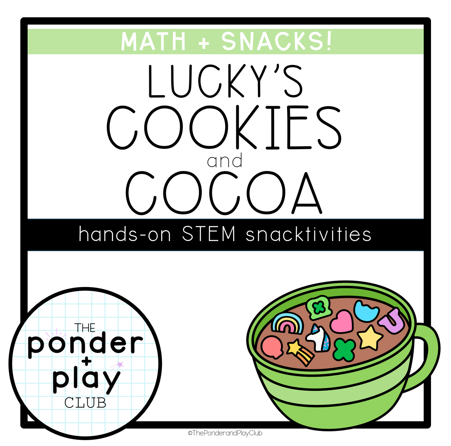 Lucky’s Cookies and Cocoa STEM Snacktivities!